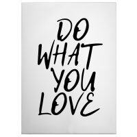 A.S. Cr&eacute;ation Leinwandbild What you love...