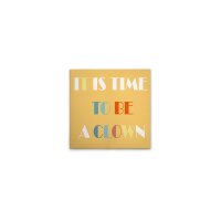 A.S. Cr&eacute;ation Leinwandbild Be a Clown 2